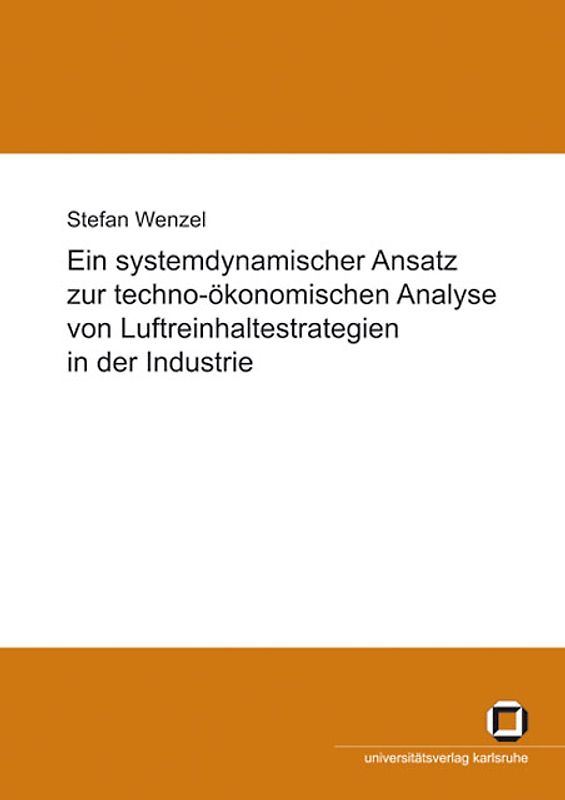 Ein systemdynamischer Ansatz zur techno-ökonomischen Analyse von Luftreinhaltestrategien in der Industrie