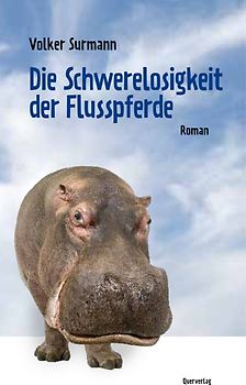 Die Schwerelosigkeit der Flusspferde