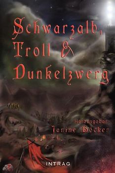 Schwarzalb, Troll Und Dunkelzwerg
