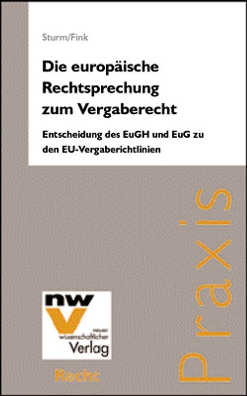 Die europäische Rechtsprechung zum Vergaberecht