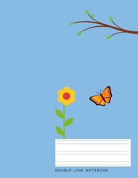 Double Line Notebook: Double Line Notebook For Kids And Adults : Practicing Alphabet Letters, Words, Or Manuscript : 160 Pages