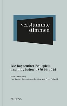 Die Bayreuther Festspiele und die „Juden“ 1876 bis 1945