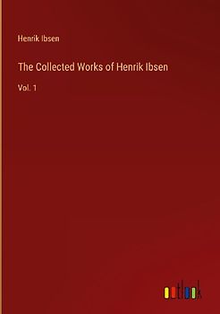 The Collected Works of Henrik Ibsen