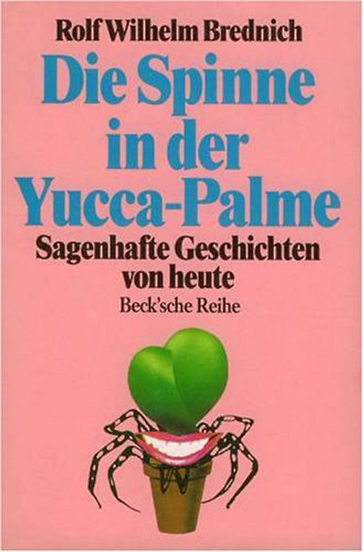 Die Spinne in der Yucca-Palme. Sagenhafte Geschichten von heute