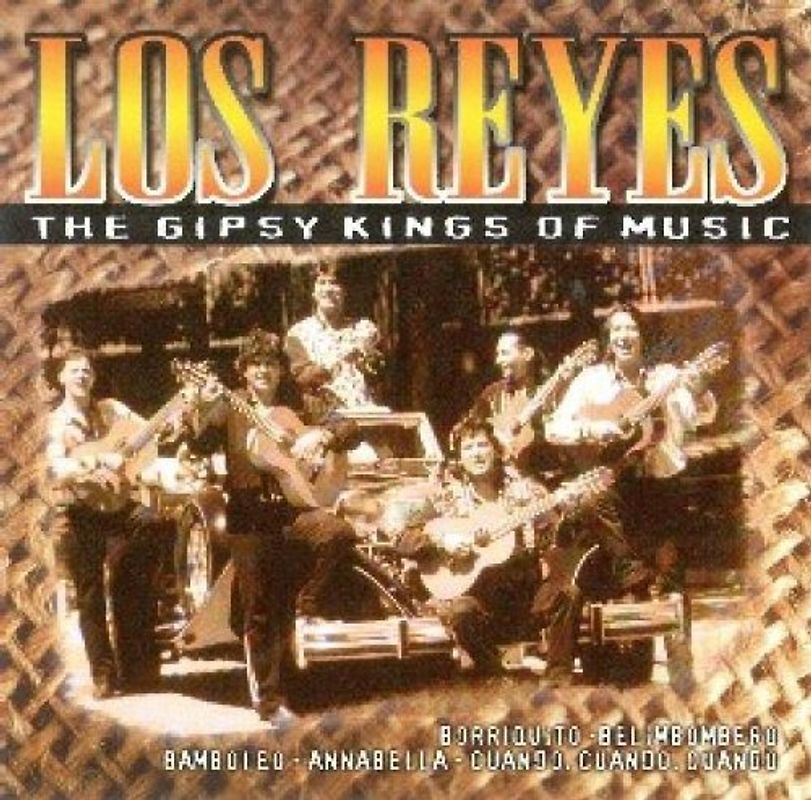 Los Reyes - The Gipsy Kings of Music