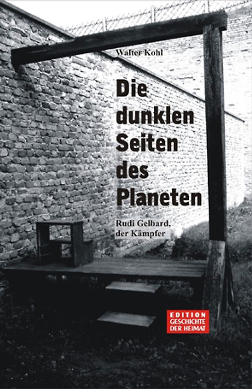 Die dunklen Seiten des Planeten. Rudi Gelbard, der Kämpfer. Eine Reflexion