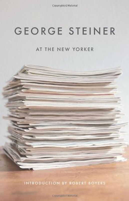 George Steiner at the New Yorker (New Directions Paperbook)