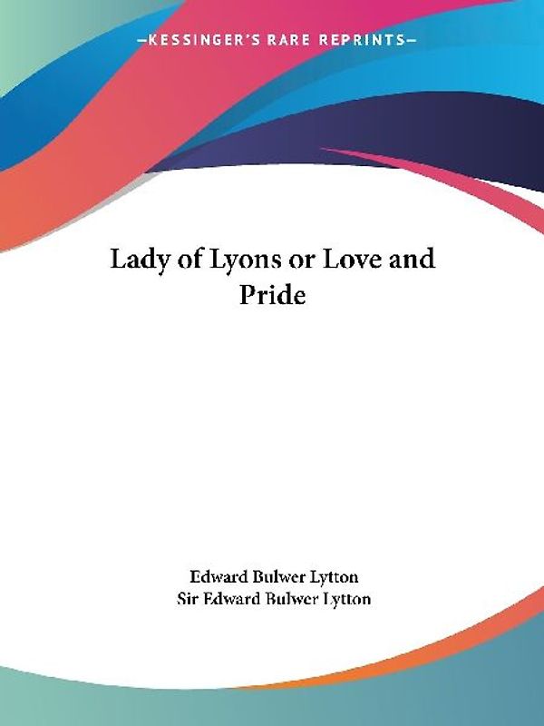 Lady of Lyons or Love and Pride