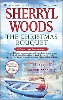 The Christmas Bouquet: An Anthology (A Chesapeake Shores Novel, 11)