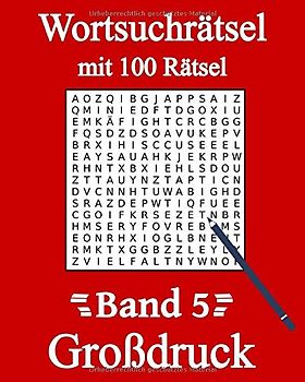 Wortsuchrätsel Großdruck: Wortsuche für Kinder, Erwachsene, Senioren und Rentner mit 100 Buchstabenpuzzles (Band 5)