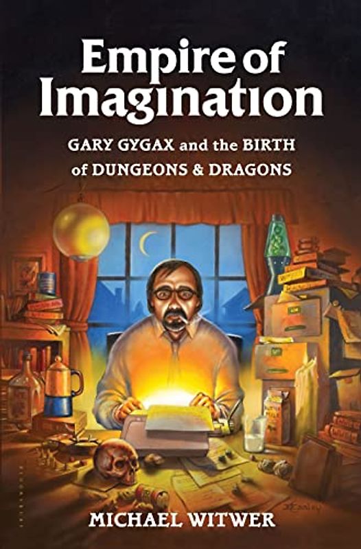 Empire of Imagination: Gary Gygax and the Birth of Dungeons & Dragons