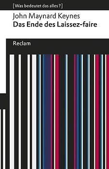 Das Ende des Laissez-faire. Mit einem Essay von Nikolaus Piper. [Was bedeutet das alles?]