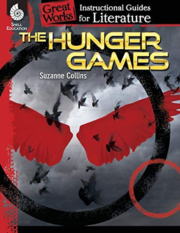 The Hunger Games: An Instructional Guide for Literature (Great Works, Instructional Guides for Literature)