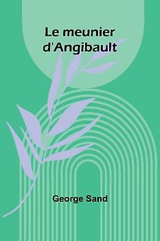 Le meunier d'Angibault