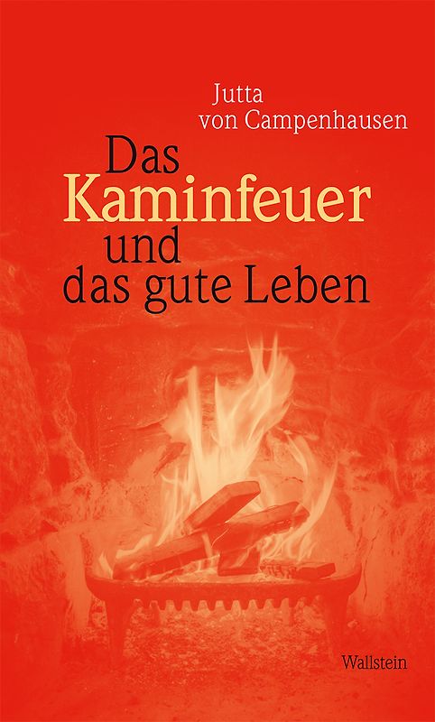 Das Kaminfeuer und das gute Leben