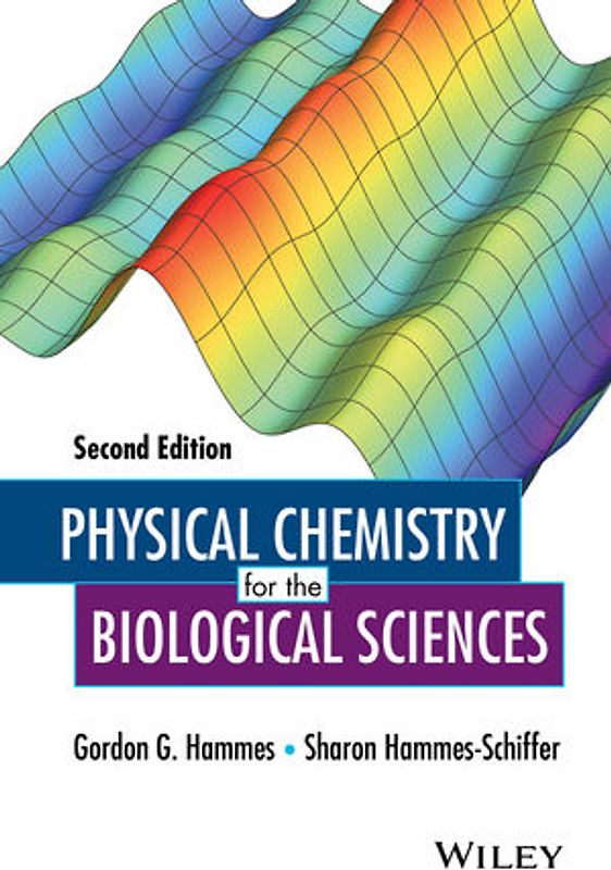 Physical Chemistry for the Biological Sciences
