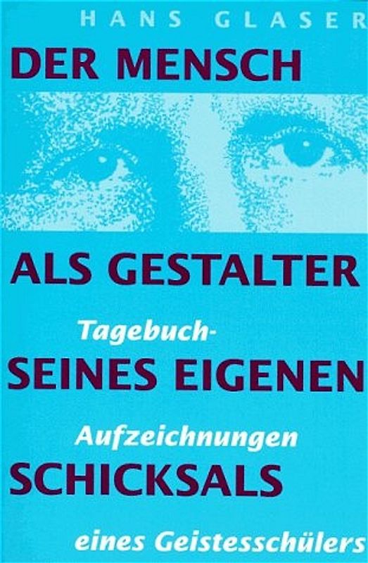 Der Mensch als Gestalter seines eigenen Schicksals