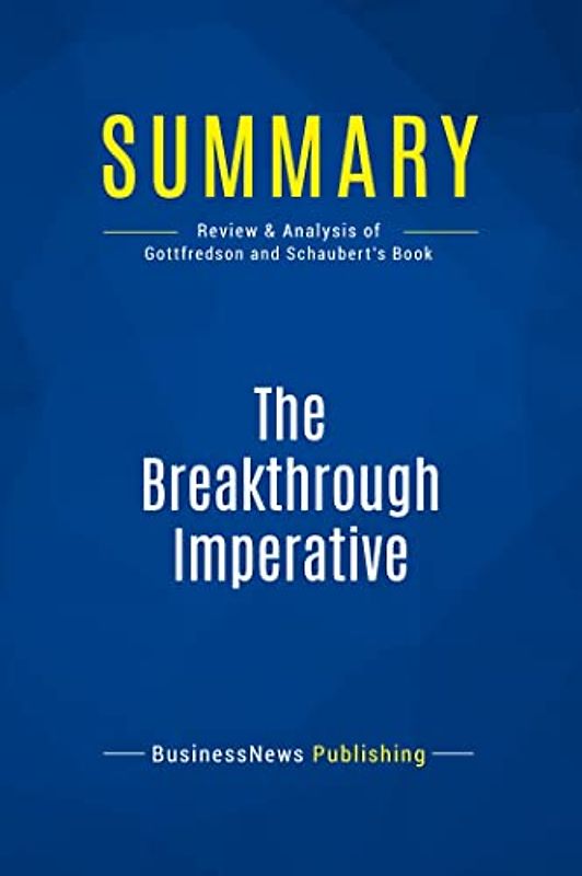 Summary: The Breakthrough Imperative: Review and Analysis of Gottfredson and Schaubert's Book