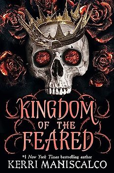 Kingdom of the Feared: The Sunday Times and New York Times bestselling steamy finale to the Kingdom of the Wicked series
