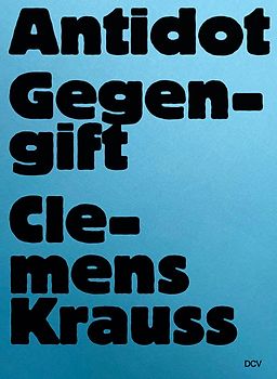 Clemens Krauss – Antidot | Gegengift
