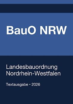 BauO NRW - Bauordnung für das Land Nordrhein-Westfalen 2026
