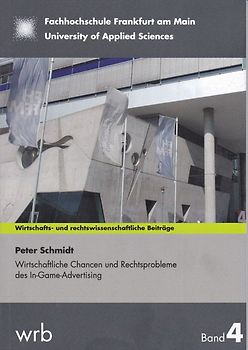 Wirtschaftliche Chancen und Rechtsprobleme des In-Game-Advertising