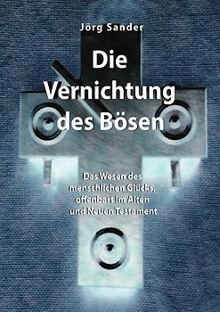 Die Vernichtung des Bösen