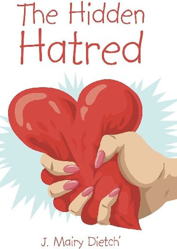 The Hidden Hatred