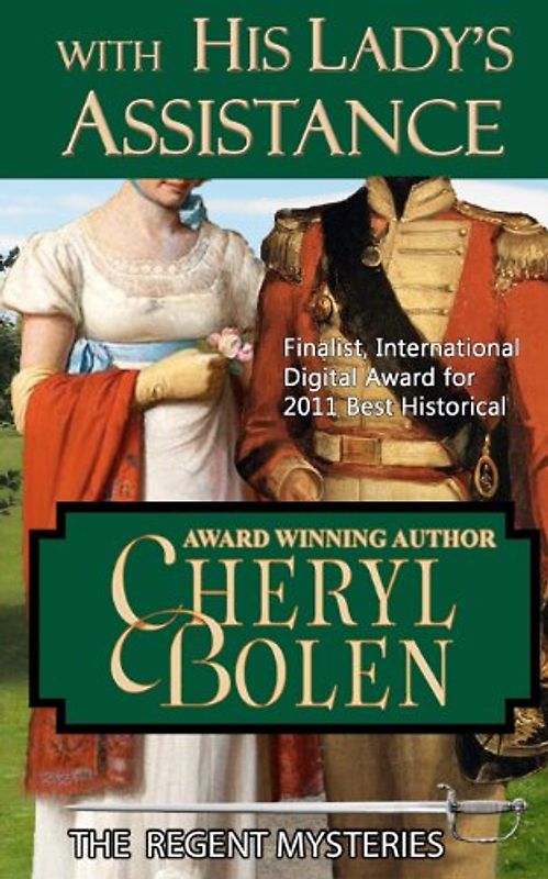 With His Lady's Assistance: A Regent Mystery - Bolen, Cheryl