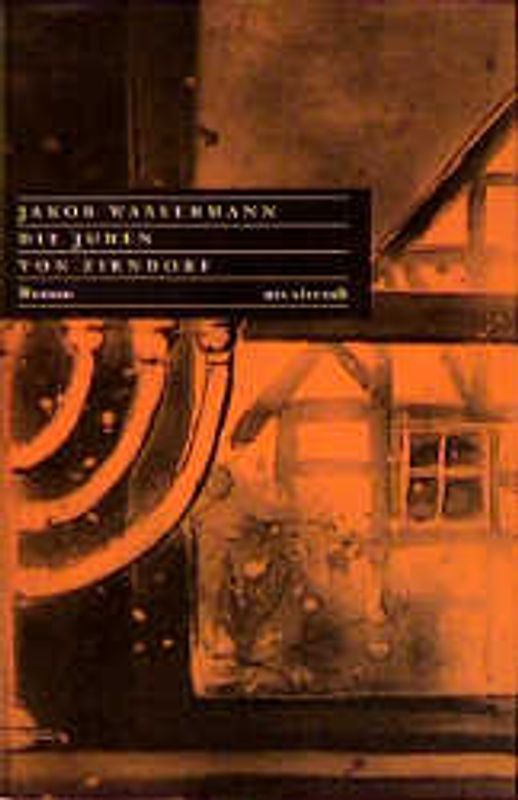 Die Juden von Zirndorf. Mit dem Vorspiel Sabbatai Zewi. Roman