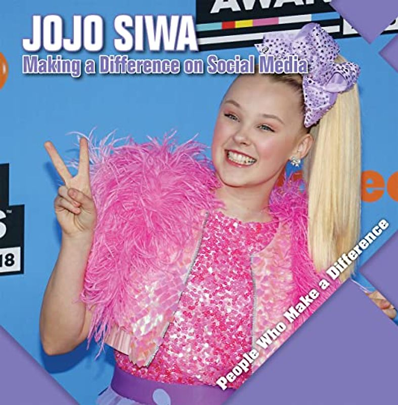 Jojo Siwa: Making a Difference on Social Media (People Who Make a Difference)