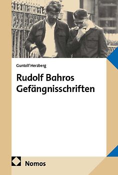 Rudolf Bahros Gefängnisschriften