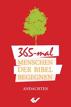 365-mal Menschen der Bibel begegnen