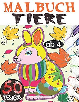 Malbuch Tiere ab 4: Tiere Malbuch für Kinder ab 4 Jahren, 50 Tiermandalas für Kinder, Tier Mandala Malbuch Kinder, Mandala Malbuch für Kinder ab 4, ... für Kinder (Magische Malbuch für Kinder)