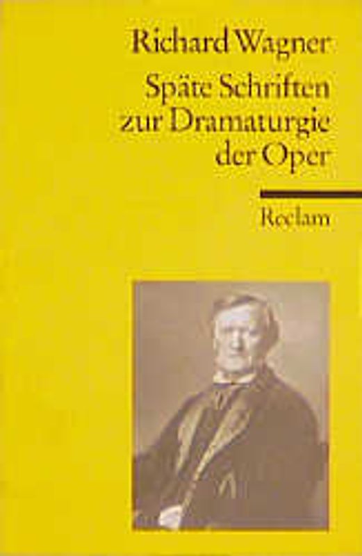 Späte Schriften zur Dramaturgie der Oper