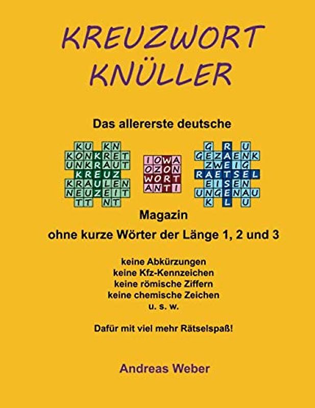 Kreuzwort Knüller: Das erste Kreuzworträtselmagazin ohne kurze Wörter der Länge 1, 2 und 3