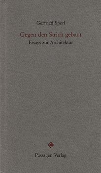 Gegen den Strich gebaut