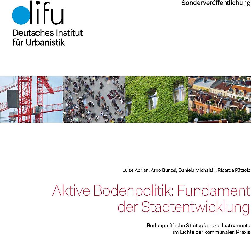 Aktive Bodenpolitik - Fundament der Stadtentwicklung