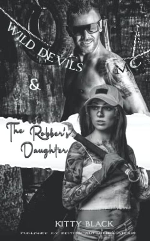 Wild Devils MC and the Robbers Daughter