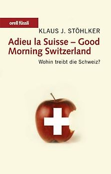 Adieu la Suisse - Good Morning Switzerland