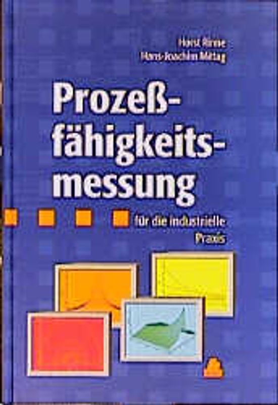 Prozeßfähigkeitsmessung für die industrielle Praxis