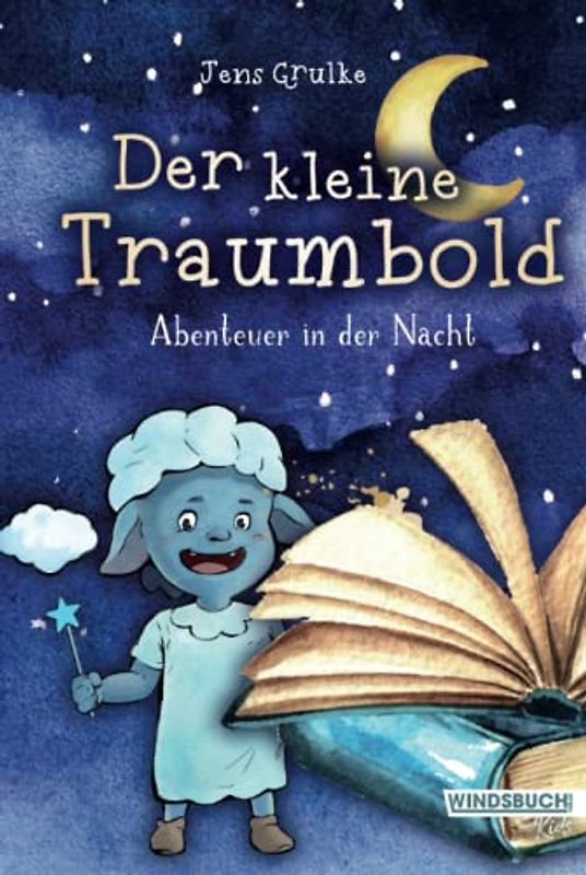 Der kleine Traumbold: Abenteuer in der Nacht