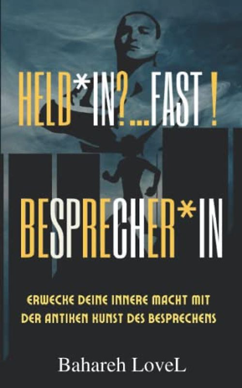 Held*in? ...Fast! Besprecher*in: Erwecke deine innere Macht mit der antiken Kunst des Besprechens
