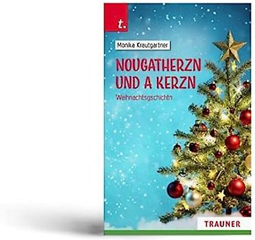 Nougatherzn und a Kerzn, Weihnachtsgschichtn