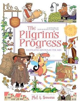 The Pilgrim's Progress Illustrated Adventure for Kids