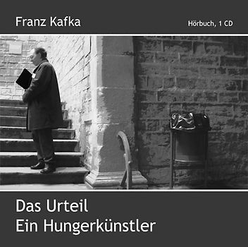 1. Das Urteil 2. Ein Hungerkünstler