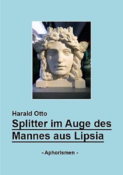 Splitter im Auge des Mannes aus Lipsia