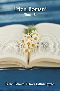""Mon roman""  Tome 8