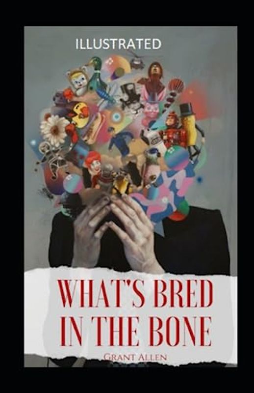 What's Bred in the Bone Illustrated