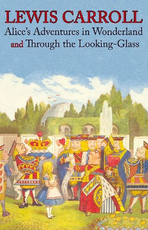 Alice's Adventures in Wonderland and Through the Looking-Glass (Illustrated Facsimile of the Original Editions) (Engage Books)